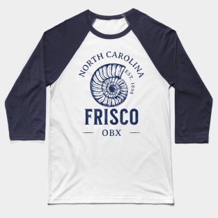 Frisco, NC Summertime Vacationing Seashell Baseball T-Shirt